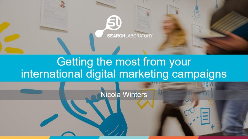 A screenshot of the title card for a webinar hosted by Search Laboratory digital marketing agency called 'Getting the most from your international digital marketing campaigns'.