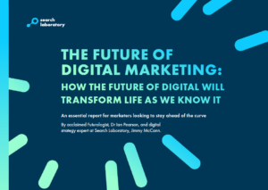 The front cover of the whitepaper by Search Laboratory called 'The Future of Digital Marketing'.