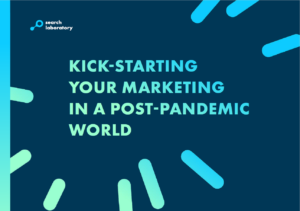 The title slide for the whitepaper by Search Laboratory called 'Kick-starting your marketing in a post-pandemic world'.